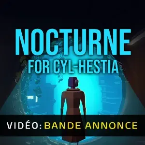 Nocturne for Cyl-Hestia - Bande-annonce vidéo