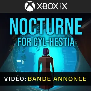 Nocturne for Cyl-Hestia Xbox Series - Bande-annonce vidéo