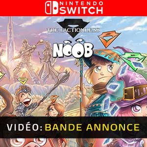 Noob Les Sans-Factions Nintendo Switch- Bande-annonce Vidéo