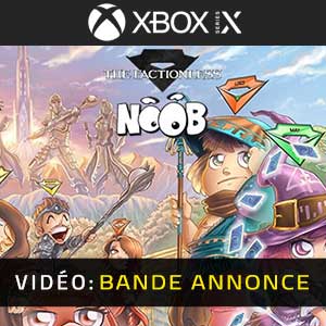 Noob Les Sans-Factions Xbox Series- Bande-annonce Vidéo