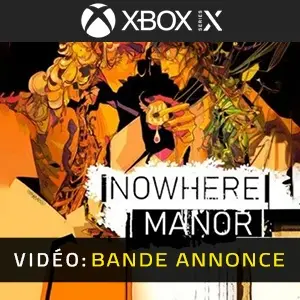 Nowhere Manor Xbox Series - Bande-annonce vidéo