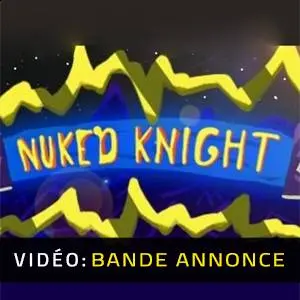 NUKED KNIGHT - Bande-annonce