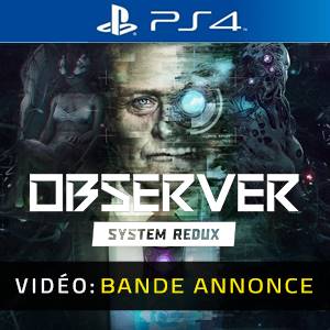 Observer System Redux PS4 - Bande-annonce