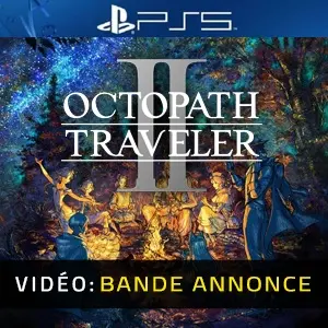 Octopath Traveler 2 PS5 - Bande-annonce Vidéo