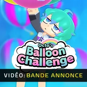 Octo's Balloon Challenge - Bande-annonce Vidéo