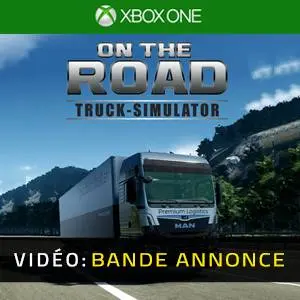 On The Road - Truck Simulator Xbox One - Bande-annonce