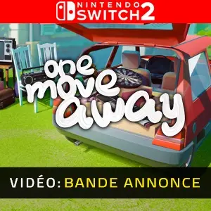One Move Away Nintendo Switch 2 - Bande-annonce vidéo
