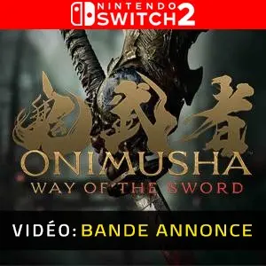 Onimusha: Way of the Sword Nintendo Switch 2 - Bande-annonce Vidéo