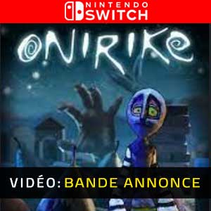 Onirike Nintendo Switch Bande-annonce vidéo