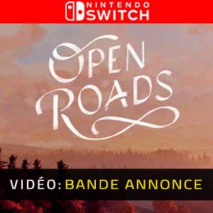 Open Roads Nintendo Switch Bande-annonce vidéo