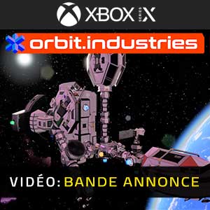 orbit.industries Xbox Series- Trailer