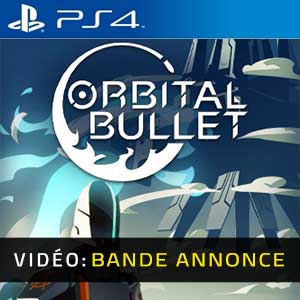 Orbital Bullet The 360° Rogue-lite PS4 Bande-annonce Vidéo