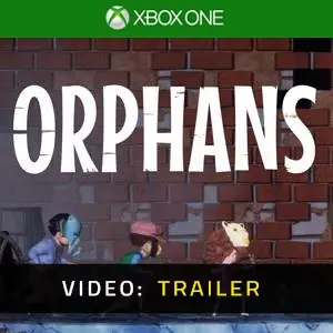 Orphans Xbox One - Video Tráiler