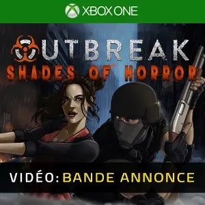 Outbreak: Shades of Horror Xbox One - Bande-annonce vidéo
