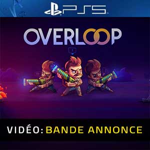 Overloop PS5- Bande-annonce Vidéo