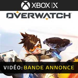 Overwatch Xbox Series X en boîte ou à télécharger