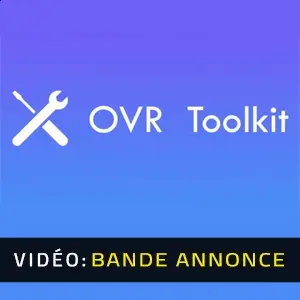 OVR Toolkit - Bande-annonce vidéo