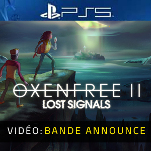 OXENFREE 2 Lost Signals - Bande-annonce Vidéo