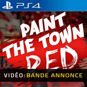 Paint The Town Red PS4 Bande-annonce Vidéo