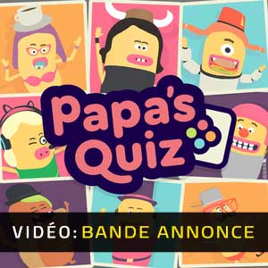 Papa’s Quiz Bande-annonce Vidéo