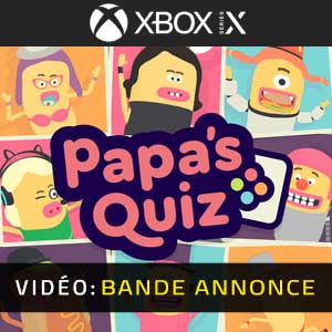 Papa’s Quiz Xbox Series X Bande-annonce Vidéo