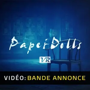 Paper Dolls VR - Bande-annonce Vidéo