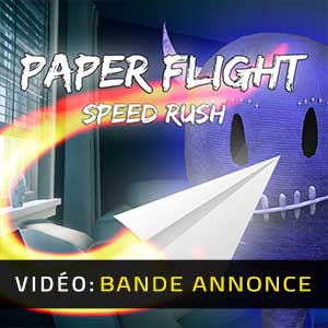 Paper Flight Speed Rush - Bande-annonce Vidéo