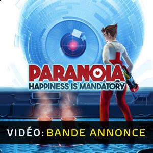 Paranoia Happiness is Mandatory Bande-annonce Vidéo