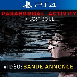 Paranormal Activity: The Lost Soul - Bande-annonce Vidéo