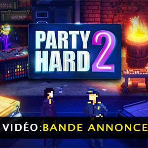 PARTY HARD 2 Vidéo de la bande annonce