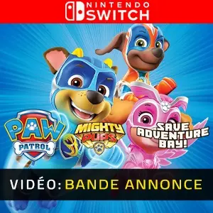 PAW Patrol Mighty Pups Save Adventure Bay Nintendo Switch - Bande-annonce Vidéo