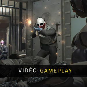 Payday 2 - Vidéo de Gameplay