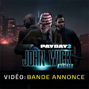 PAYDAY 2 John Wick Heists Bande-annonce Vidéo