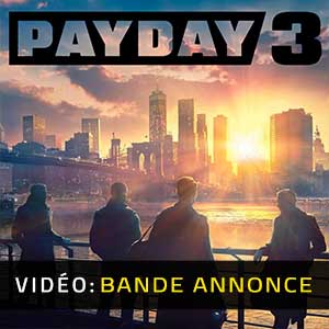 Payday 3 - Bande-annonce Vidéo
