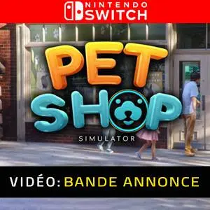 Pet Shop Simulator Nintendo Switch - Bande-annonce