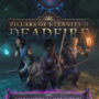 Le DLC final pour Pillars of Eternity 2 Deadfire vient de paraître.
