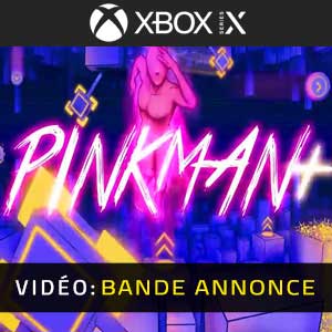Pinkman Plus Xbox Series X Bande-annonce Vidéo
