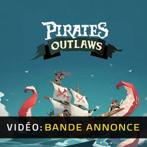 Pirates Outlaws - Bande-annonce Vidéo