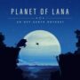 Planet of Lana : une aventure peinte à la main dévoilée