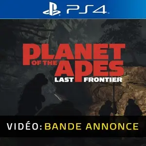 Planet of the Apes Last Frontier PS4 - Bande-annonce