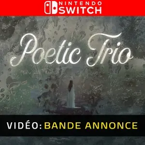 Poetic Trio Nintendo Switch - Bande-annonce vidéo