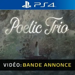 Poetic Trio PS4 - Bande-annonce vidéo