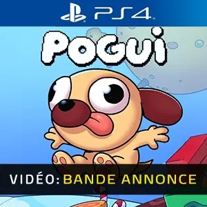 Pogui PS4 - Bande-annonce vidéo