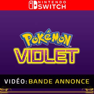 Pokemon Violet Nintendo Switch Bande-annonce Vidéo