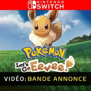 Pokémon: Let's Go, Eevee! Nintendo Switch - Bande-annonce