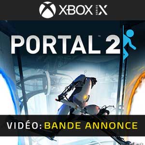 Portal 2 Xbox Series Bande-annonce vidéo