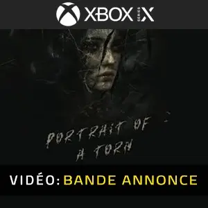 Portrait of a Torn Xbox Series – Bande-annonce