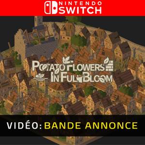 Potato Flowers in Full Bloom Nintendo Switch - Bande-annonce