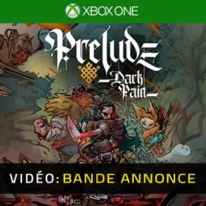 Prelude Dark Pain Xbox One – Bande-annonce