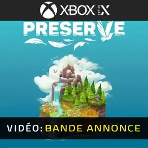 Preserve Xbox Series- Bande-annonce Vidéo